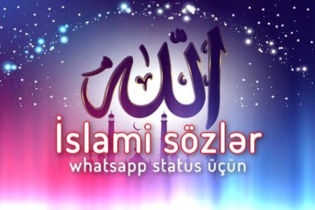 İslami sözlər - İslam dininə aid ən gözəl sözlər