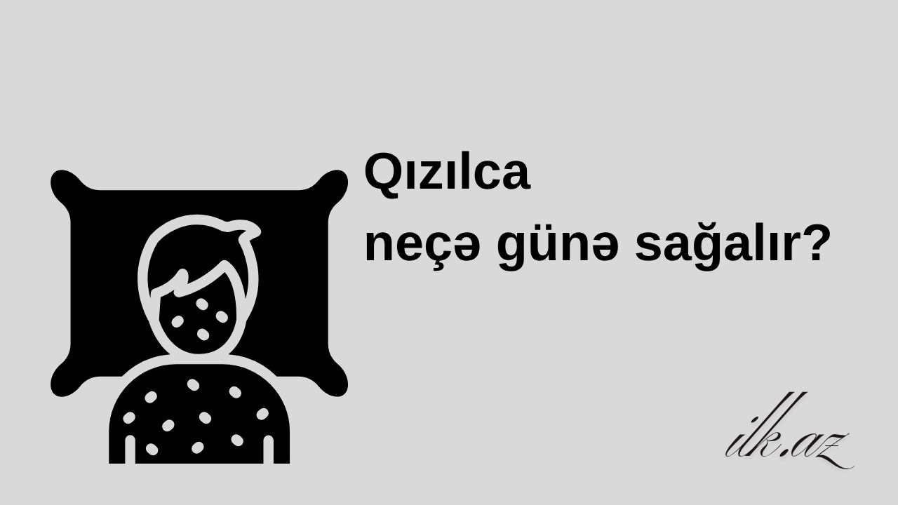 Qızılca necə olur? 🤒