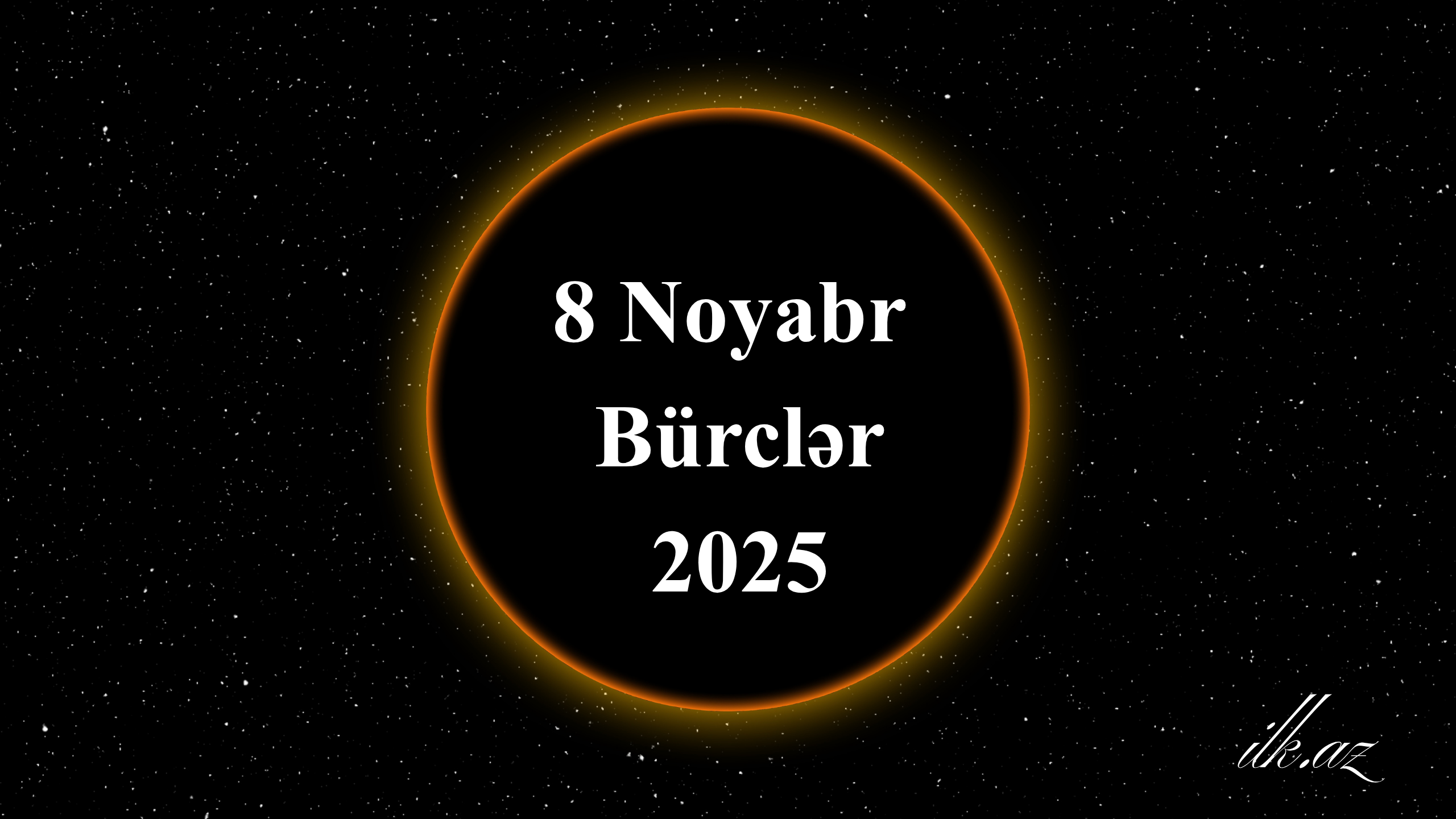 8 Noyabr Bürclər