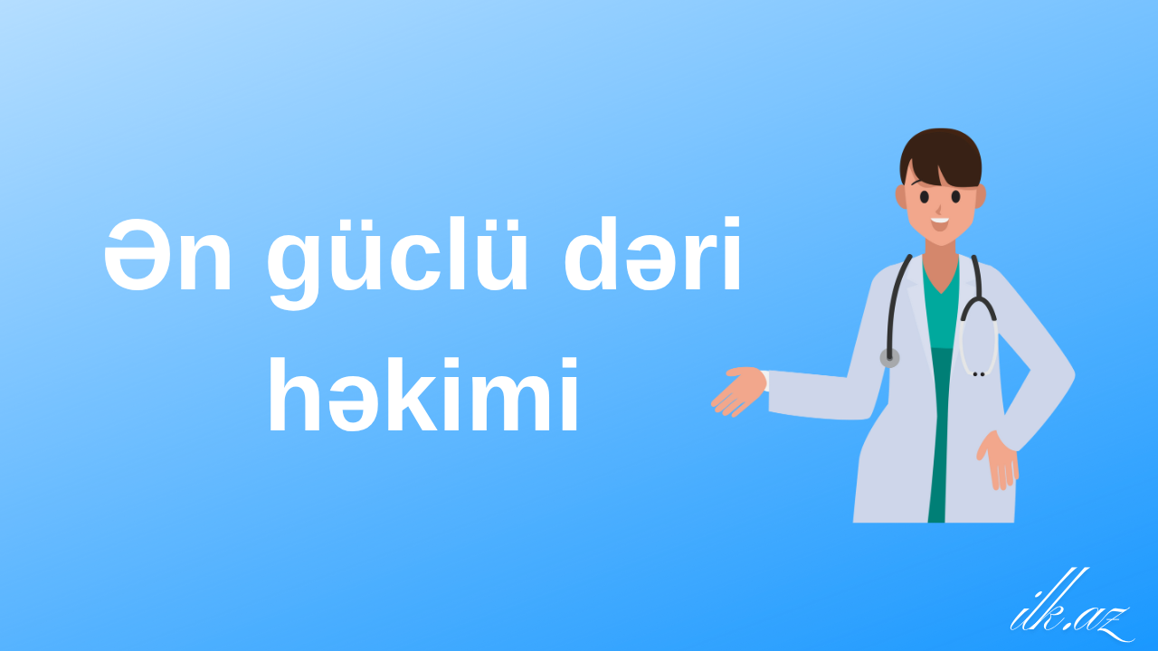 Ən güclü dəri həkimi
