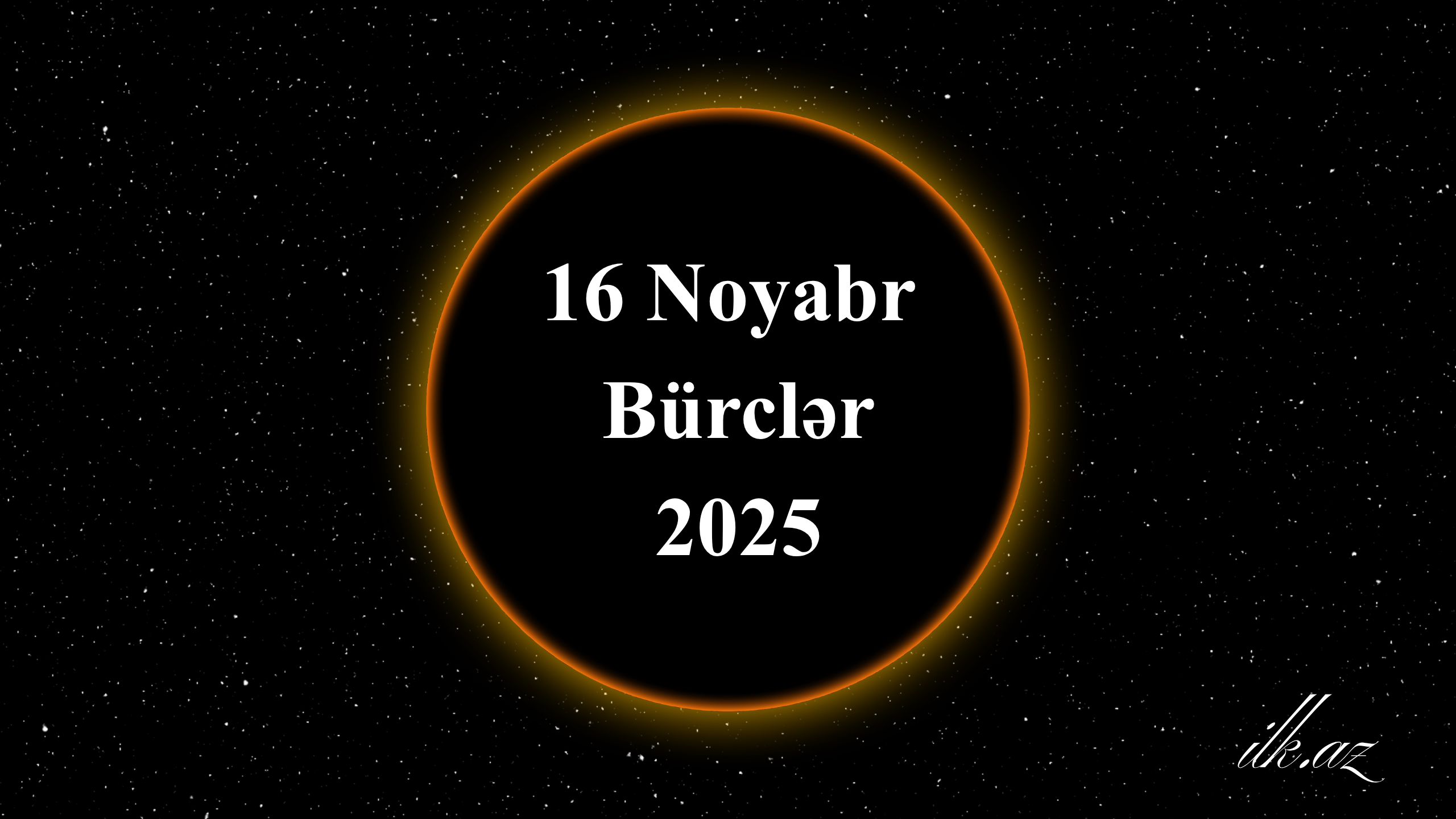 16 Noyabr Bürclər 