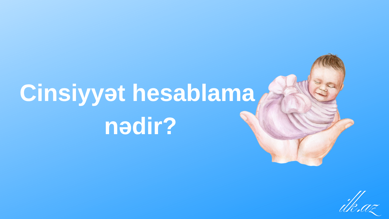 Cinsiyyət hesablama nədir?