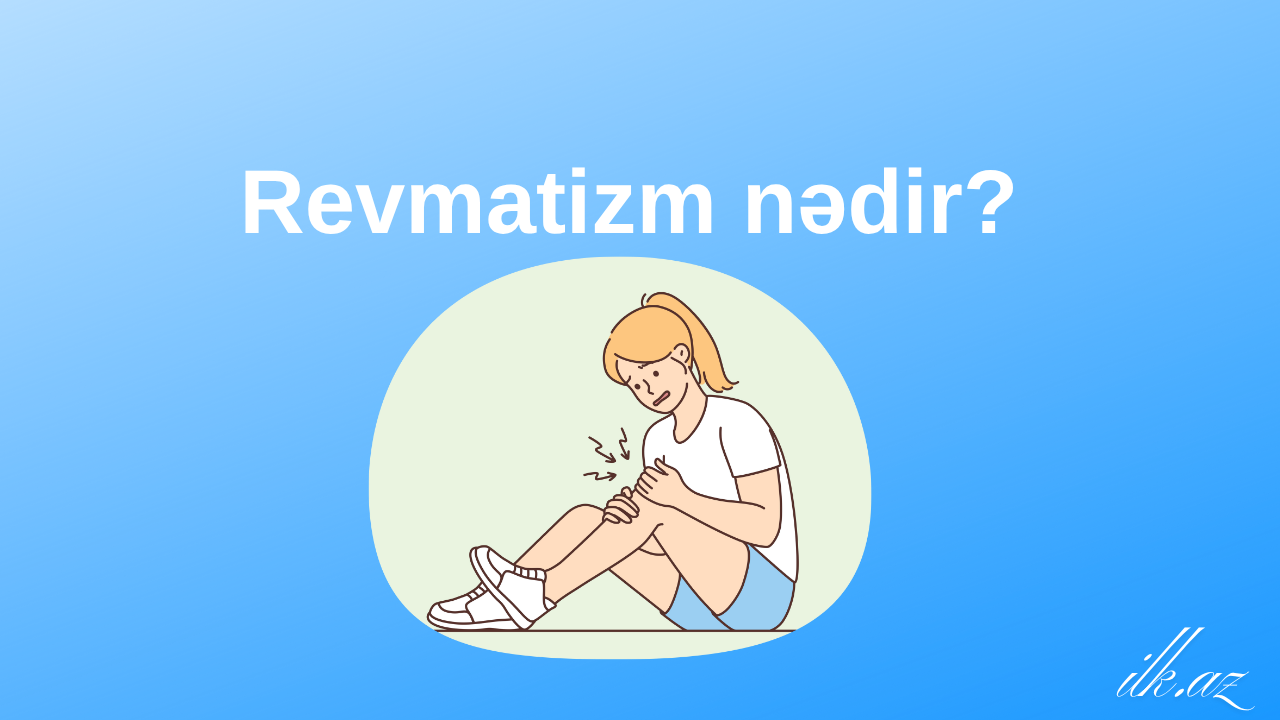 Revmatizm nədir?