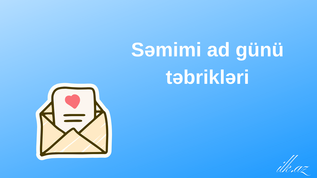 Səmimi ad günü təbrikləri