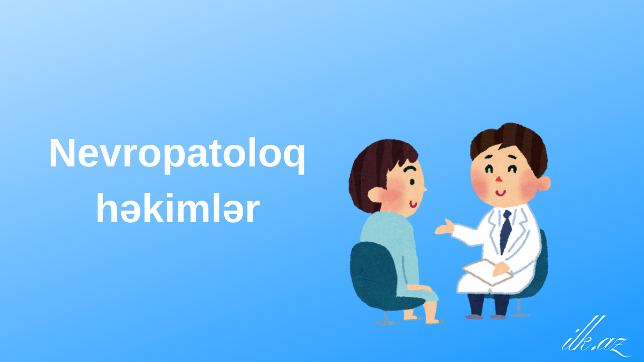 Nevropatoloq həkimlər