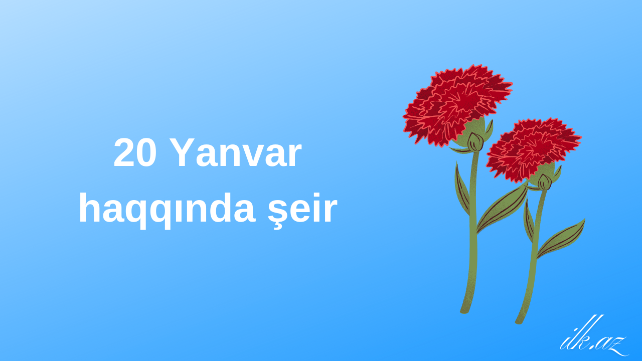 20 Yanvar haqqında şeir
