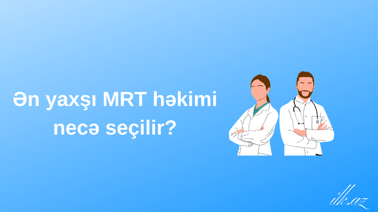 Ən yaxşı MRT həkimi