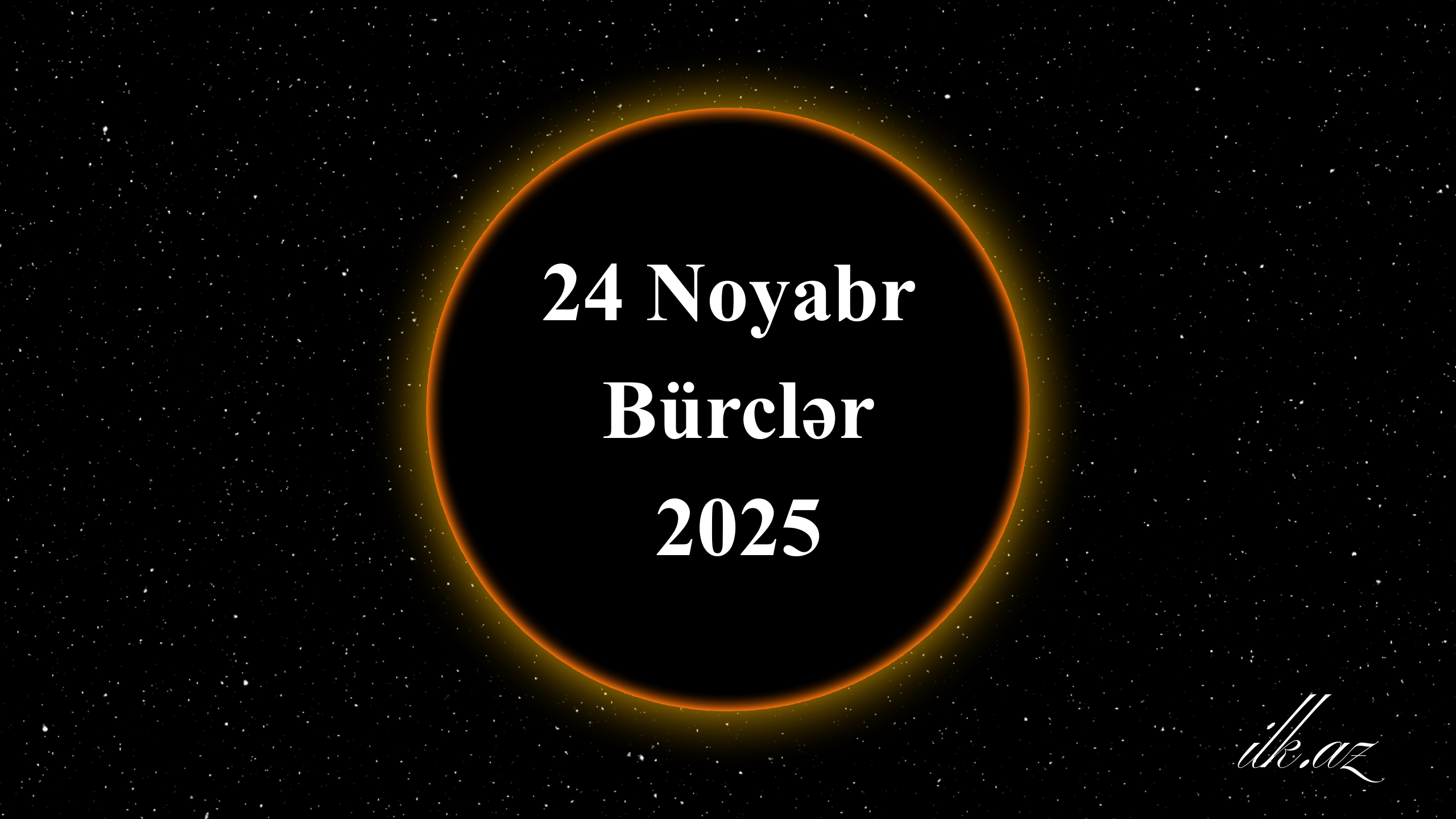 24 Noyabr Bürclər
