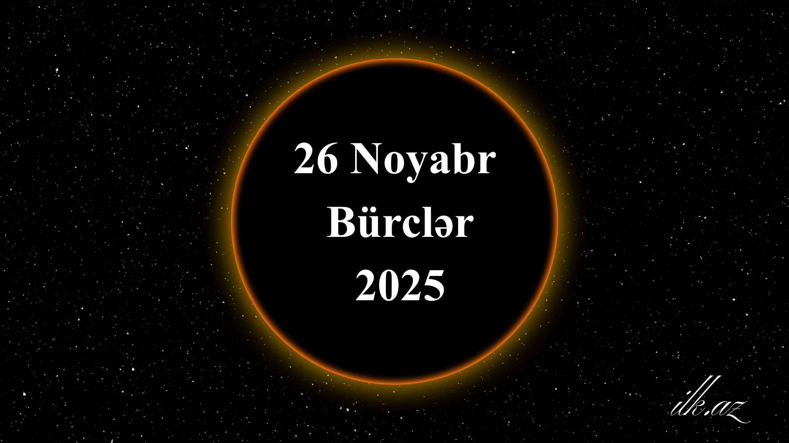 26 Noyabr Bürclər