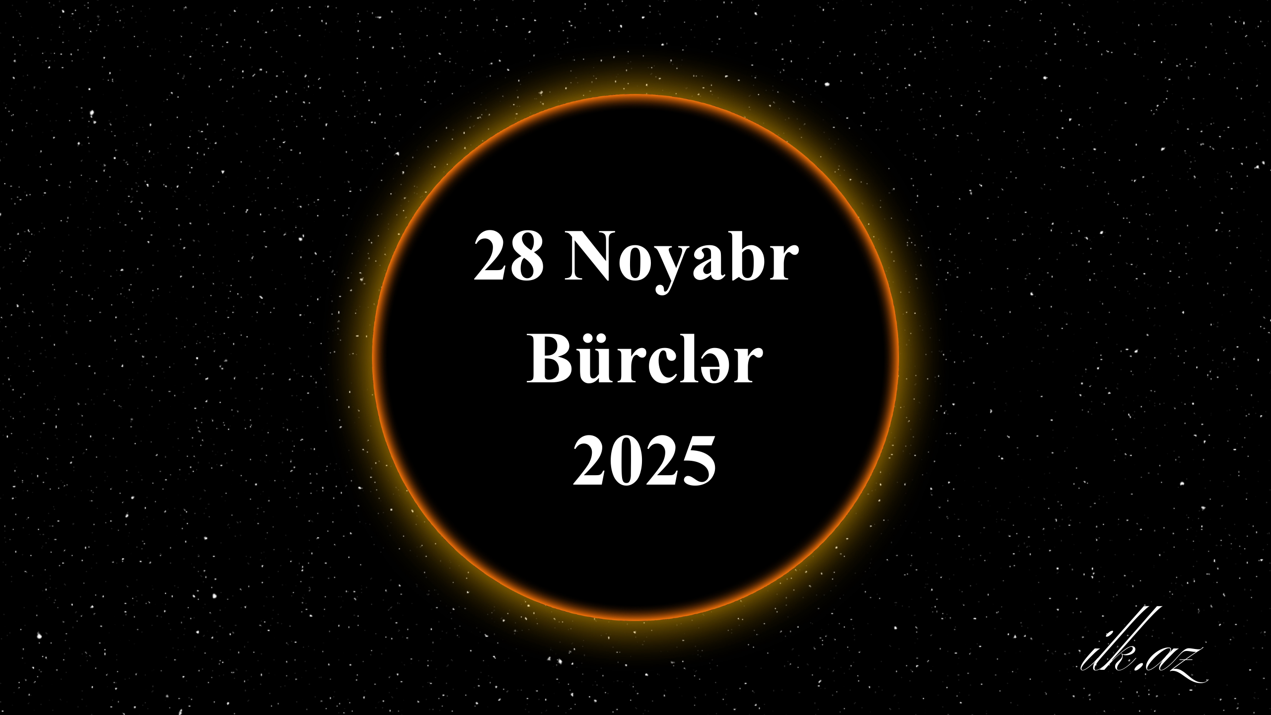 28 Noyabr Bürclər