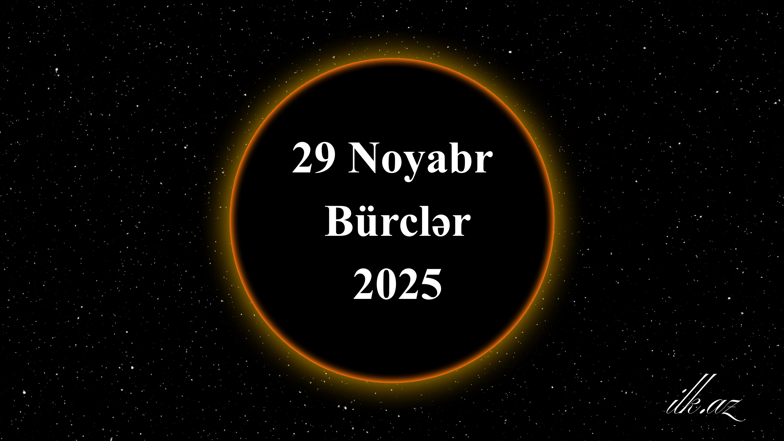 29 Noyabr Bürclər
