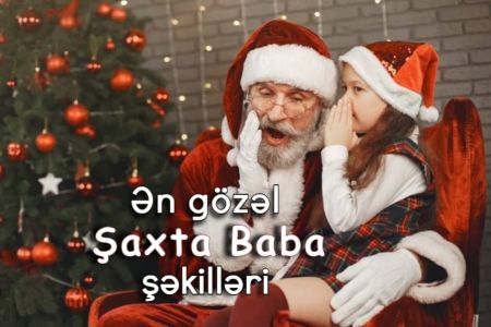 Ən gözəl Şaxta Baba şəkilləri 2022