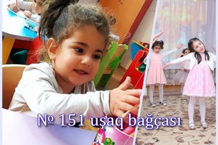 151 saylı körpələr evi-uşaq bağçasında bir gün