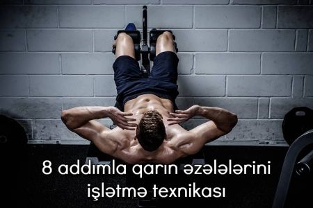 8 addımla qarın əzələlərini işlətmə texnikası