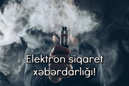 Ağciyər xərçəngi üçün elektron siqaret xəbərdarlığı!