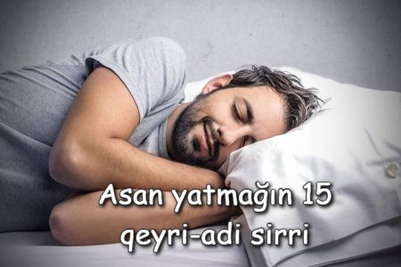 Asan yatmağın 15 qeyri-adi sirri