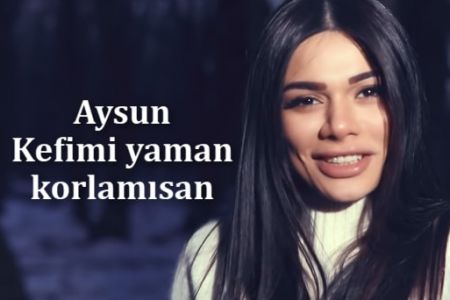 Aysun - Kefimi yaman korlamısan