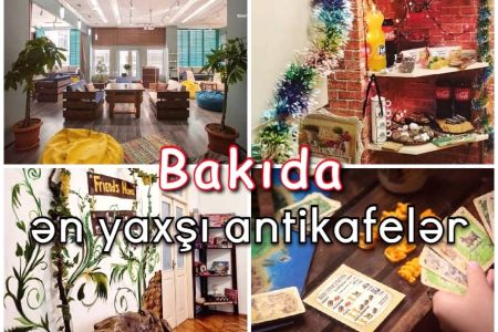 Bakıda ən yaxşı antikafelər