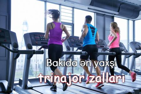 Bakıda ən yaxşı trinajor (fitnes) zalları 2022