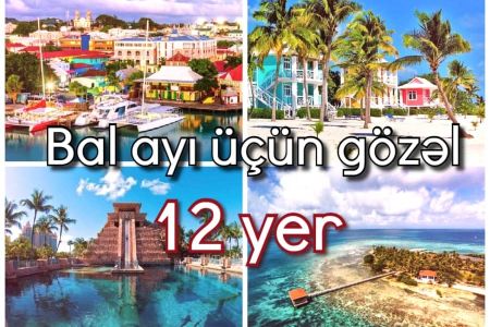 Bal ayını keçirmək üçün 12 ən gözəl yer