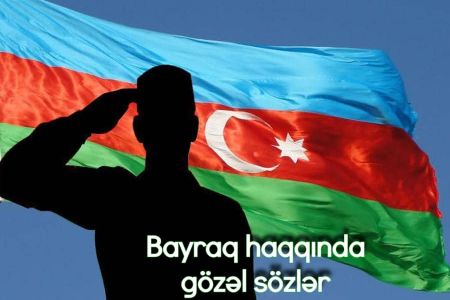 Bayraq haqqında gözəl sözlər, fikirlər