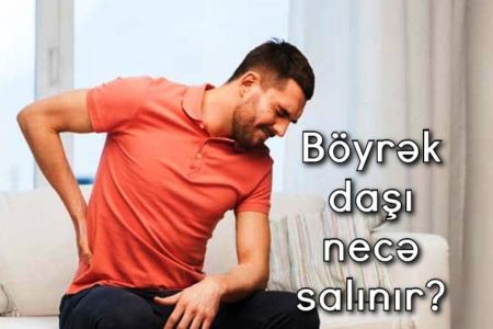 Böyrək daşı necə salınır? 7 təbii müalicə üsulu