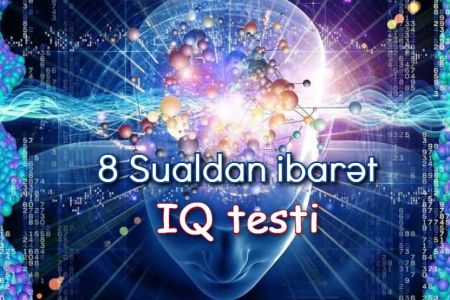 Bu 8 Sualdan ibarət IQ testi zəka tipini 100% aşkar edəcək