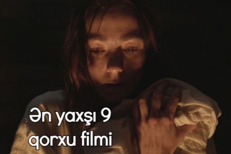 Yeni çıxan ən yaxşı 9 qorxu filmi