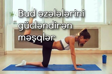 Bud əzələlərini gücləndirən ən təsirli məşqlər