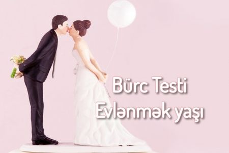 Bürcünə görə ən ideal evlənmək yaşını söyləyirik!