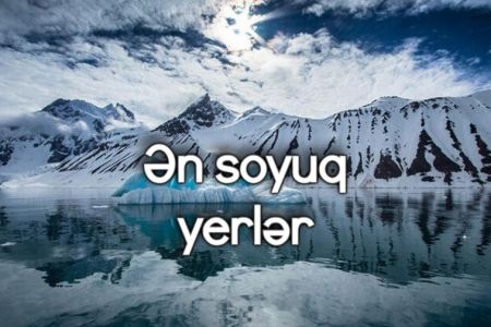 Dünyanın ən soyuq 10 yeri