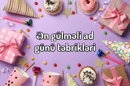 Ən gülməli ad günü təbrikləri 2022