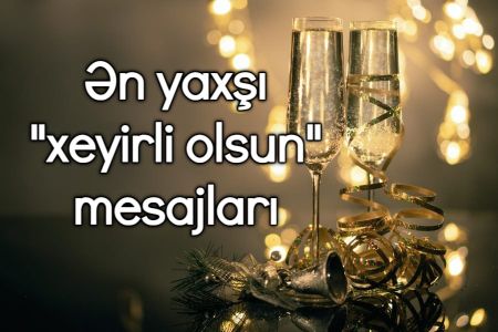 Ən yaxşı "xeyirli olsun" mesajları