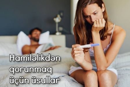 Hamiləlikdən qorunmaq üçün 10 əsas üsul