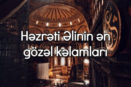 Hz. Əlinin ən gözəl kəlamları