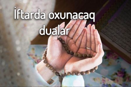 İftarda oxunacaq dualar və mənaları