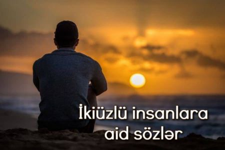 İkiüzlü insanlara aid sözlər