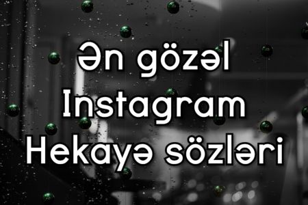 Instagram sözləri - Ən yeni Instagram Status, Hekayə sözləri