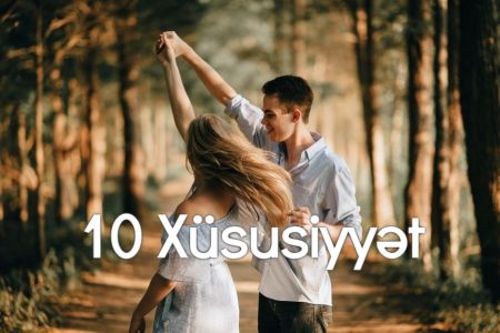 Kişilərin sevdiyi 10 qadın xüsusiyyəti