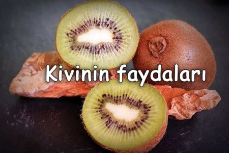 Kivinin faydaları hansılardır?