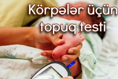 Körpələr üçün topuq testi: Vacibdirmi?