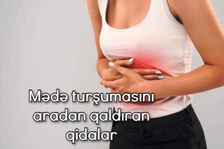 Mədə turşuluğunu aradan qaldıran 15 qida