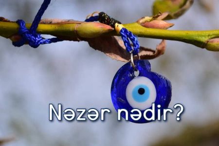 Nəzər nədir, necə dəyir?