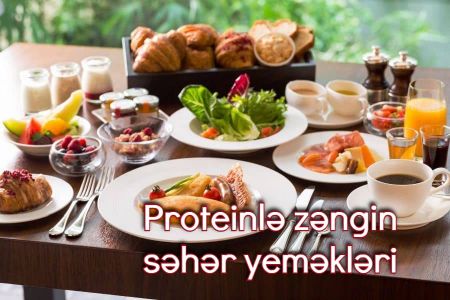 Proteinlə zəngin 11 səhər yeməyi tövsiyəsi