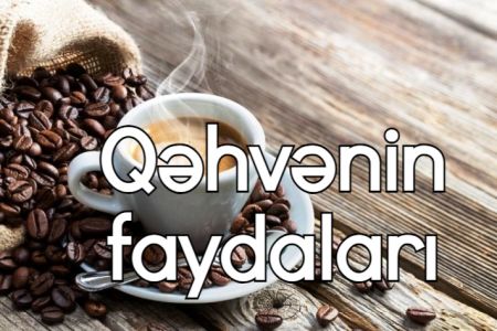 Qəhvənin 10 faydası