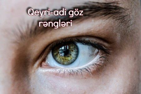 Qeyri-adi 6 göz rəngi