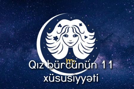 Qız bürcü nümayəndələrinə aid 11 xüsusiyyət