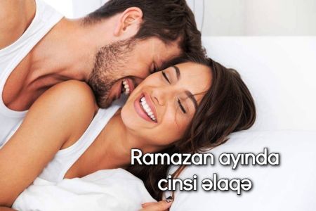 Ramazan ayında cinsi əlaqəyə dair maraqlandıran sualların cavabları