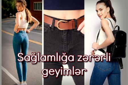 Sağlamlığa zərərli geyimlər