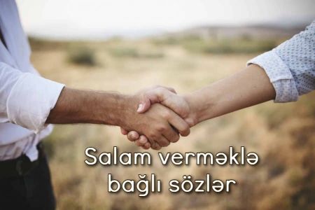 Salam verməklə bağlı sözlər